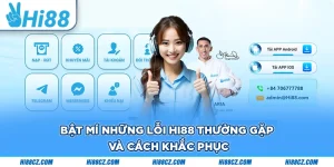 Bật Mí Những Lỗi Hi88 Thường Gặp Và Cách Khắc Phục