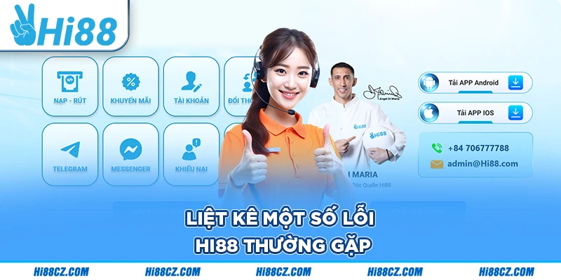 Liệt kê một số lỗi Hi88 thường gặp 