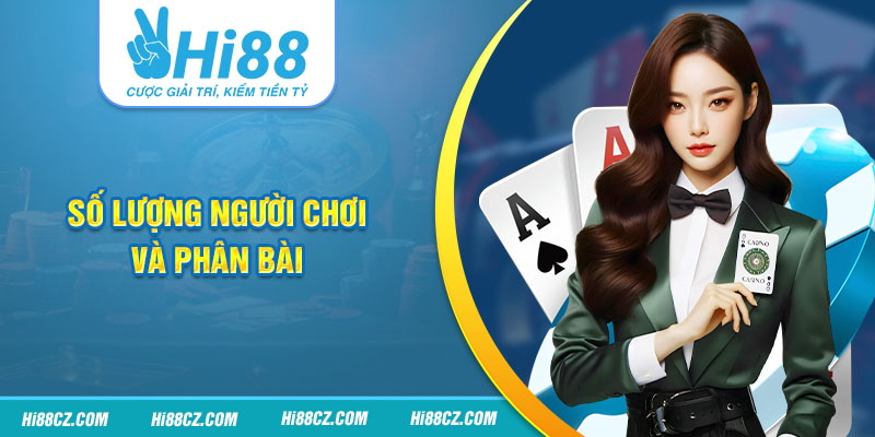 Số lượng người chơi và phân bài