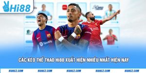 Top Kèo Thể Thao Hi88 Phổ Biến Nhất Năm 2025