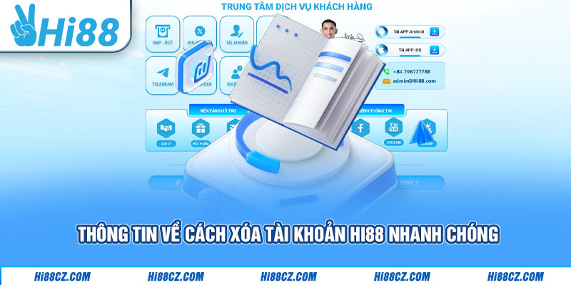 Thông tin về cách xóa tài khoản Hi88 nhanh chóng