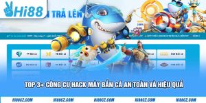 Top 3+ Công Cụ Hack Máy Bắn Cá An Toàn Và Hiệu Quả